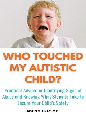cover image of Who Touched My Autistic Child